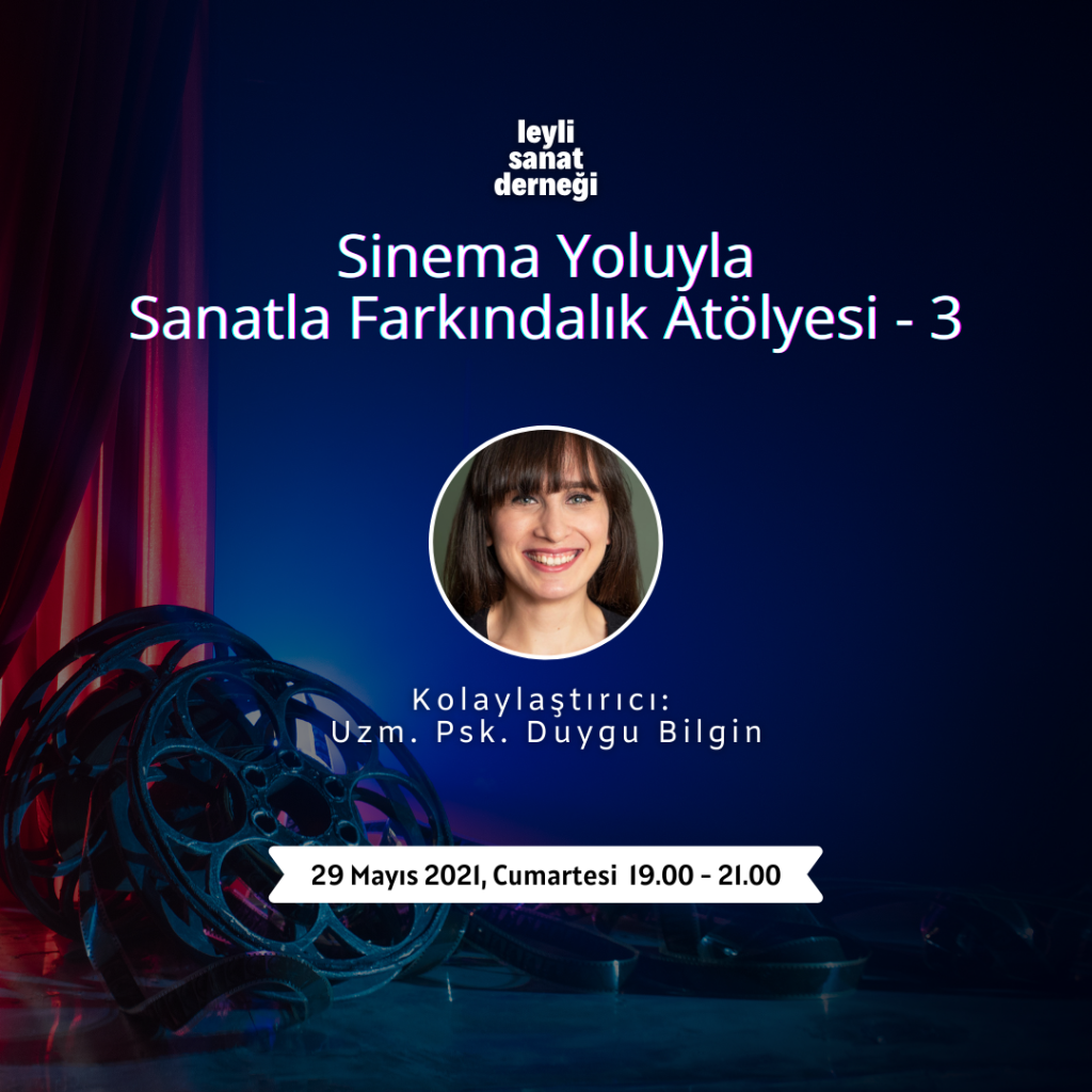 Sinema Yoluyla Sanatla Farkındalık Atölyesi’nin Üçüncüsüne Kaydolun!