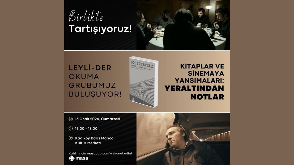 Yeraltından Notlar’ı Birlikte Tartışmak İçin Başvurun! | Kitaplar ve Sinemaya Yansımaları