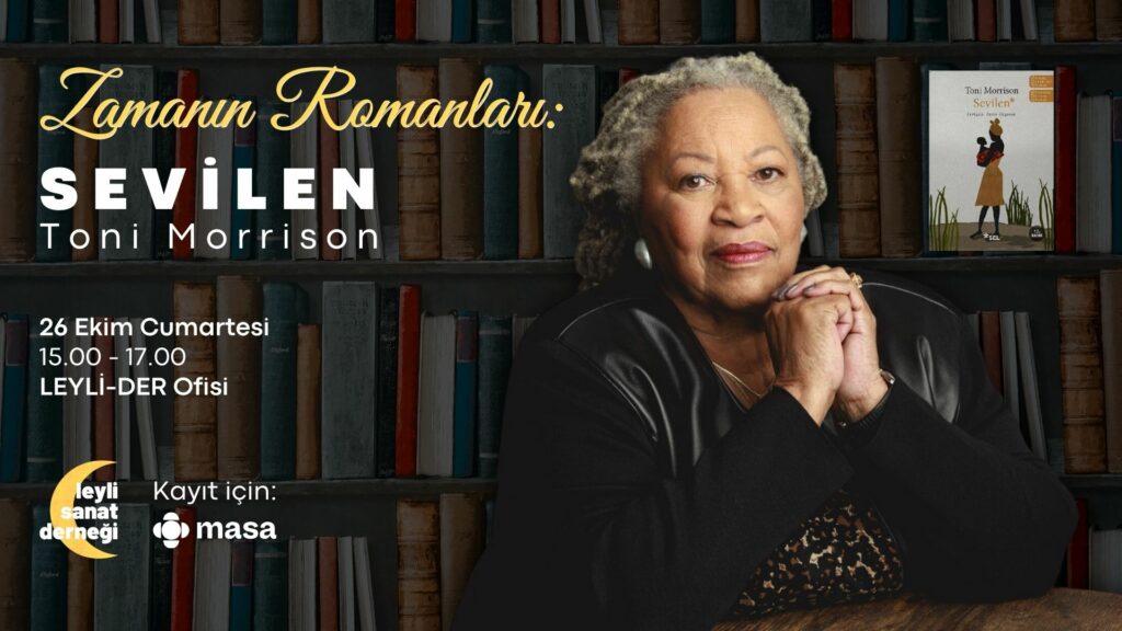 “Zamanın Romanları” İlk Oturumu: Toni Morrison’ın Sevilen Romanı ile Modern Edebiyata Yolculuk