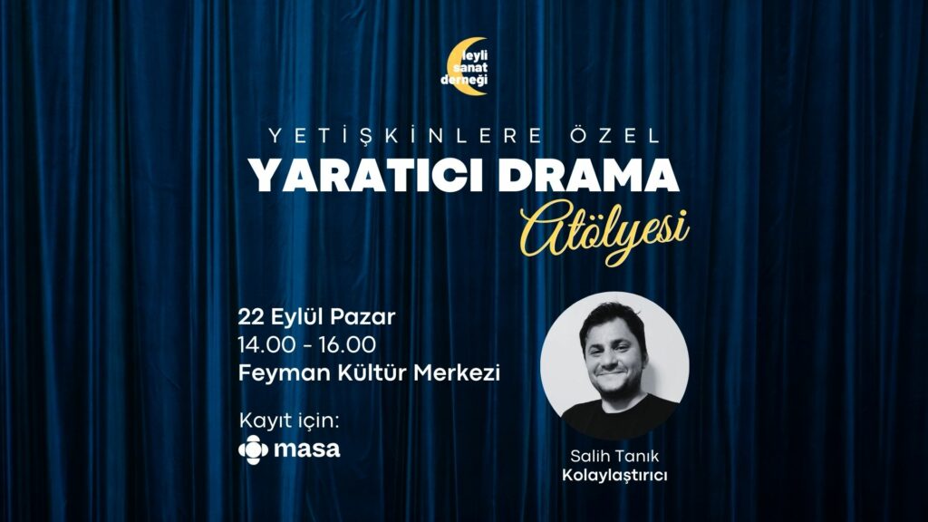 Yetişkinlere Özel Yaratıcı Drama Atölyesi’ne Davetlisiniz!