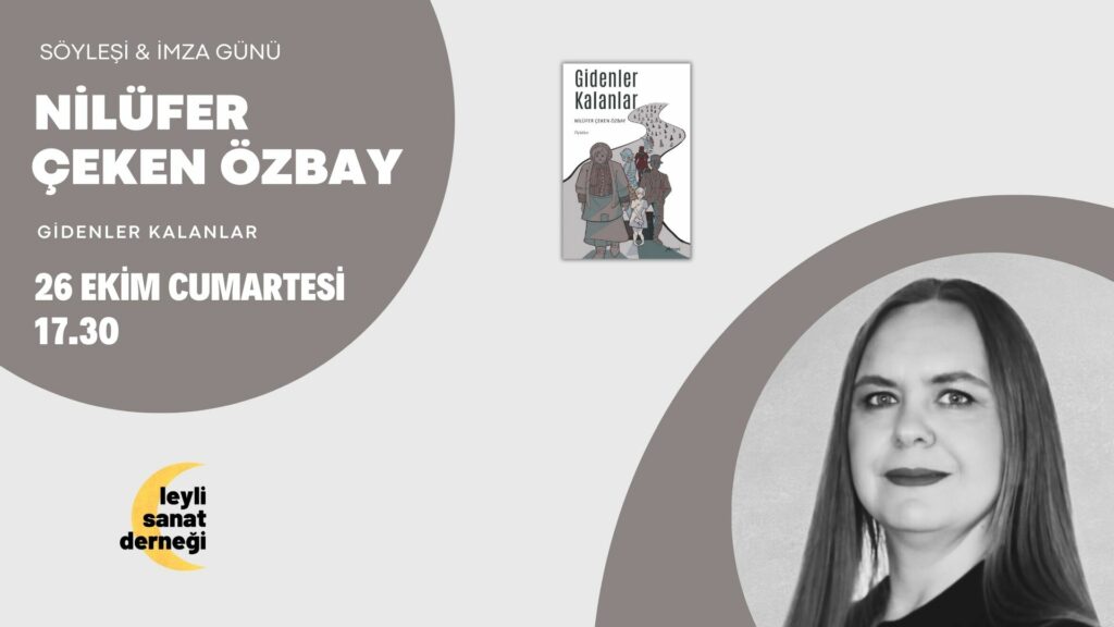 Nilüfer Çeken Özbay ile “Gidenler Kalanlar” Söyleşi ve İmza Günü