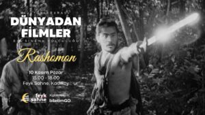 Dünyadan Filmler Serisi: Kasım Ayında Japon Sinemasına Yolculuk – İlk Filmimiz Rashomon