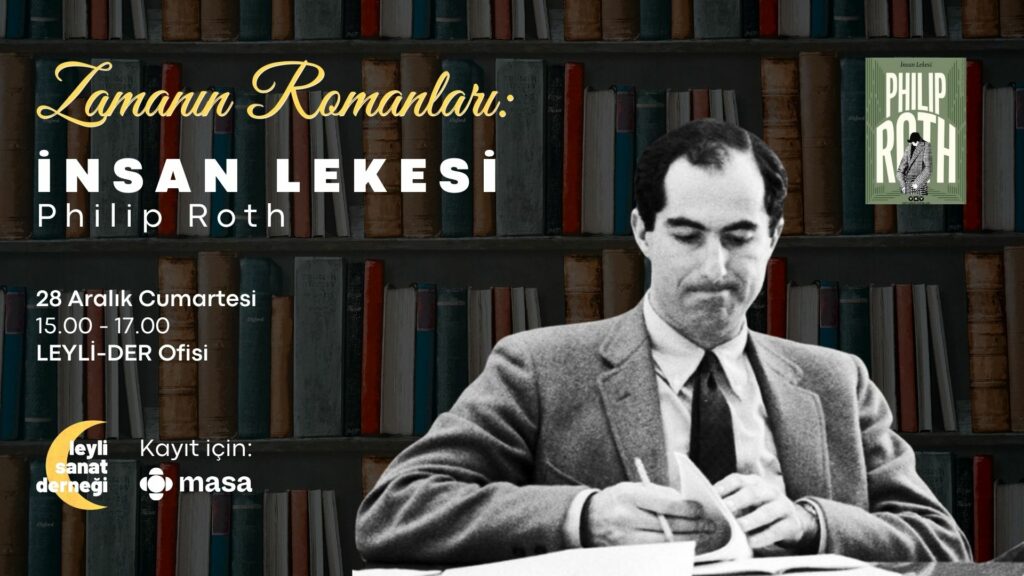 “Zamanın Romanları” Üçüncü Buluşması: Philip Roth – İnsan Lekesi (The Human Stain)