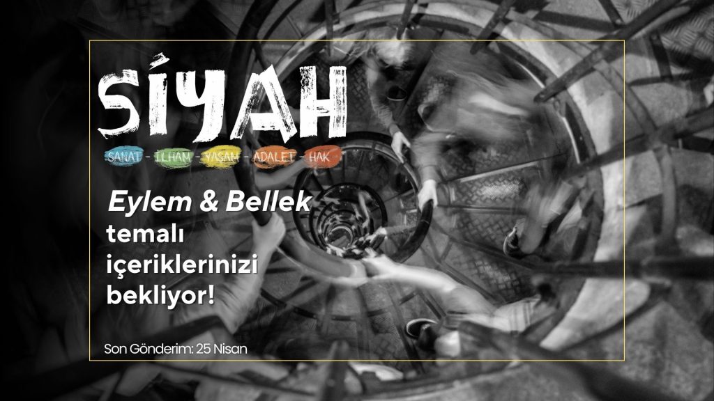 Eylem ve Bellek: Siyah E-Dergi’nin 8. Sayısı İçin Sanatçılara Açık Çağrı!
