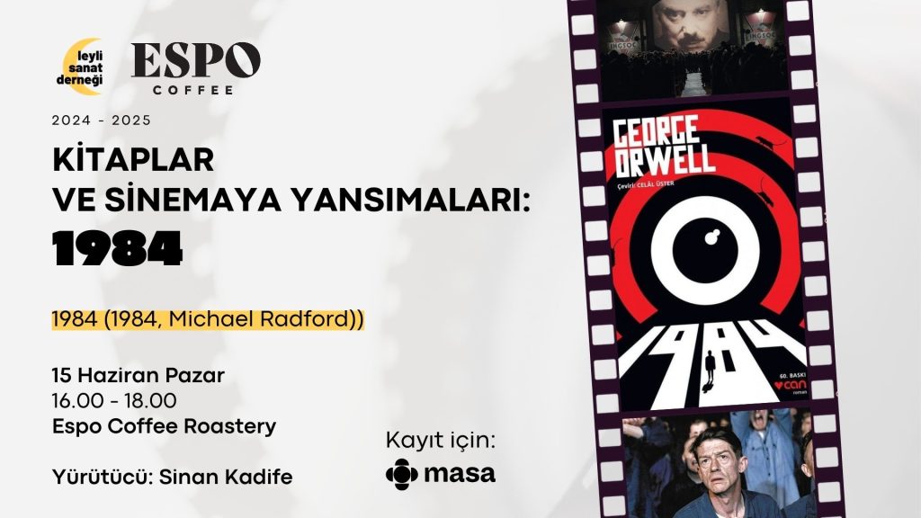 Kitaplar ve Sinemaya Yansımaları: 1984 ile Distopyanın İzinde – 3. Sezon 7. Oturum