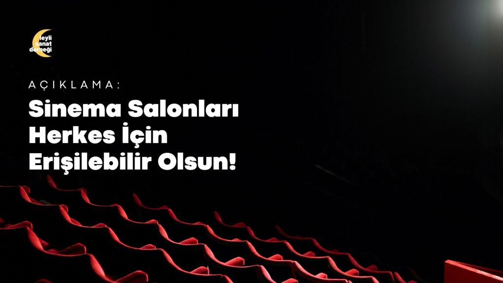 Sinema Salonları Herkes İçin Erişilebilir Olsun!