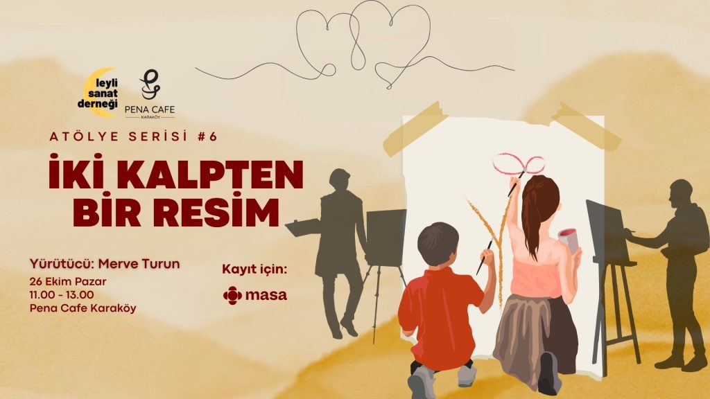 Merve Turun ile Atölyeler Devam Ediyor: İki Kalpten Bir Resim