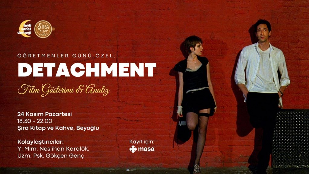 Öğretmenler Günü Özel: Detachment Filmi Üzerine Gösterim ve Analiz