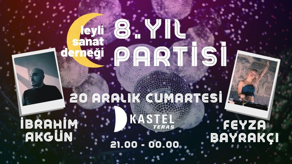 Leyli Sanat Derneği 8. Yıl Kutlaması: Sanatla Büyüyen Yolculuğumuza Birlikte Işık Tutuyoruz