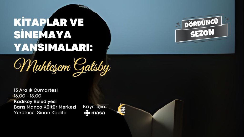 Kitaplar ve Sinemaya Yansımaları Serimiz Devam Ediyor: Muhteşem Gatsby Üzerine Bir Buluşma
