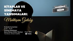 Kitaplar ve Sinemaya Yansımaları Serimiz Devam Ediyor: Muhteşem Gatsby Üzerine Bir Buluşma
