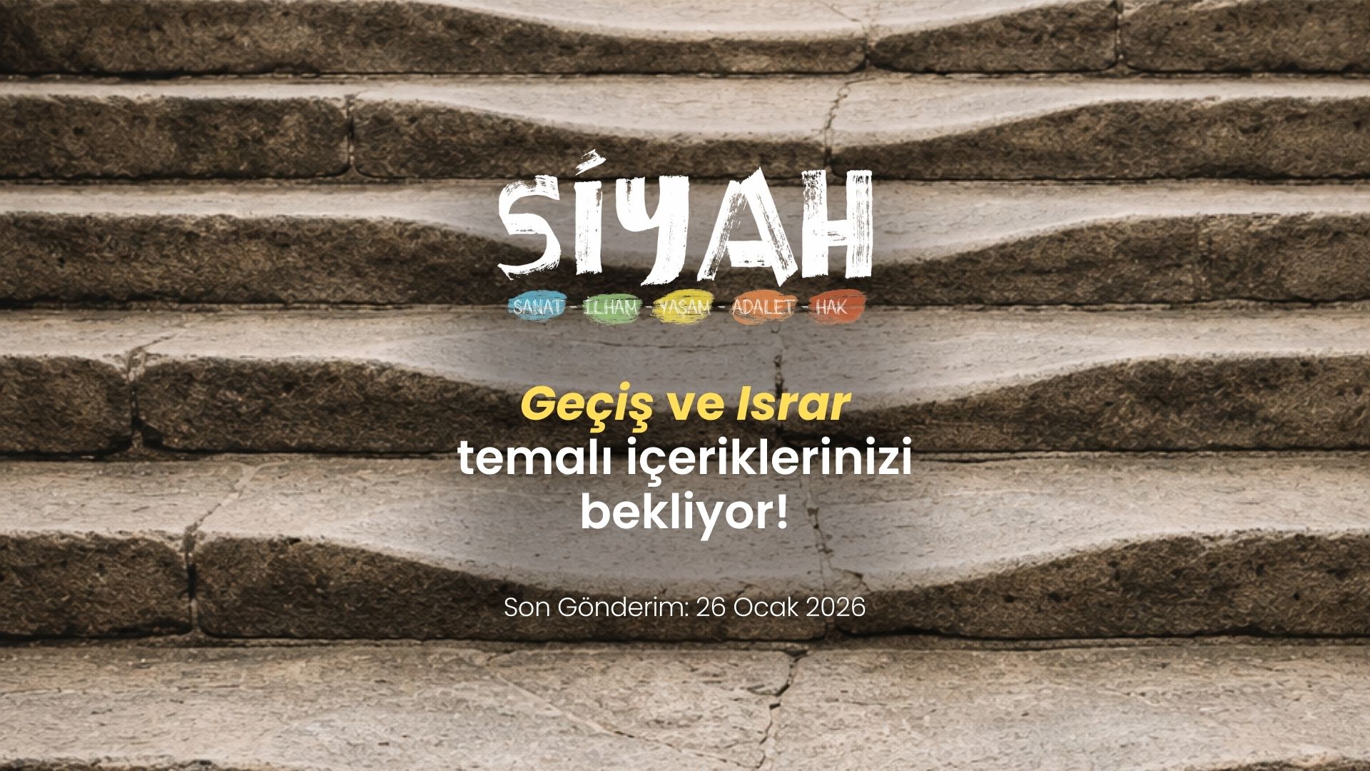 SİYAH E-Dergi 12. Sayı “Geçiş ve Israr” Temasıyla İçeriklerinizi Bekliyor!