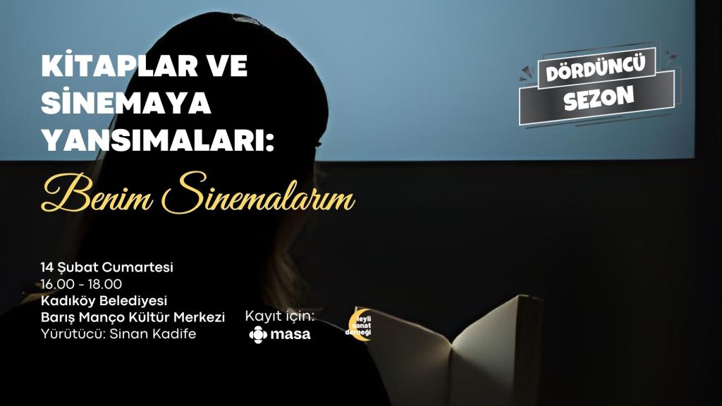 Kitaplar ve Sinemaya Yansımaları | Benim Sinemalarım (Şubat Oturumu)