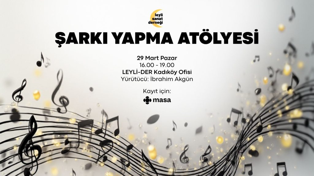 Şarkı Yapma Atölyesi 3. Oturumuna Davetlisiniz