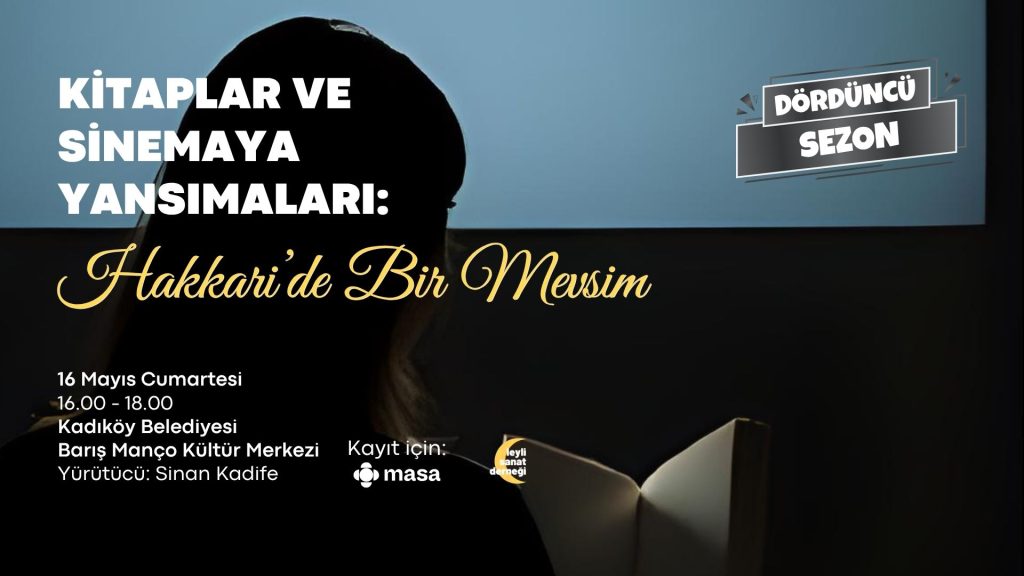 Hakkari’de Bir Mevsim Üzerine Birlikte Düşünelim: Kitaplar ve Sinemaya Yansımaları Mayıs Oturumu