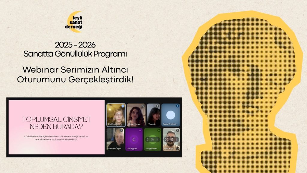 Sanatta Gönüllülük Programı’nın 6. Webinarı Gerçekleşti: Toplumsal Cinsiyet