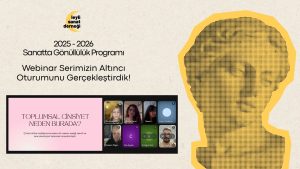 Sanatta Gönüllülük Programı’nın 6. Webinarı Gerçekleşti: Toplumsal Cinsiyet