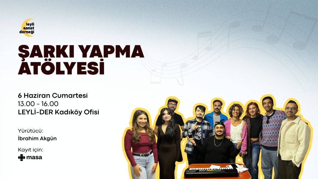 Şarkı Yapma Atölyesi: Sezonun Son Buluşmasında Birlikte Üretiyoruz