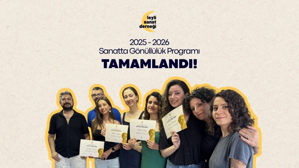 2025–2026 Sanatta Gönüllülük Programı Tamamlandı: Sanatla Üreten ve Dayanışmayı Büyüten Bir Yılı Geride Bıraktık
