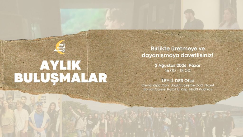 Ağustos Aylık Buluşmalar’a Katıl: Birlikte Düşün, Fikrini Paylaş