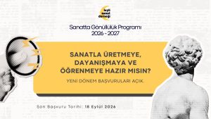 Sanatta Gönüllülük Programı 2026–2027 Dönemi Başvuruları Açıldı