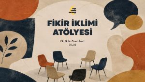 Fikir İklimi Atölyesi’nde Köklenmek ve Aidiyet Üzerine Birlikte Düşünelim